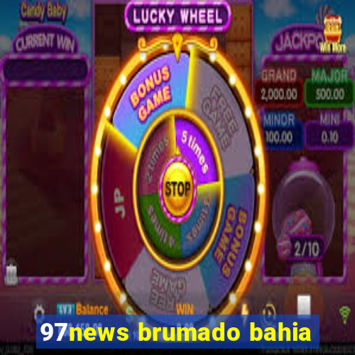 97news brumado bahia